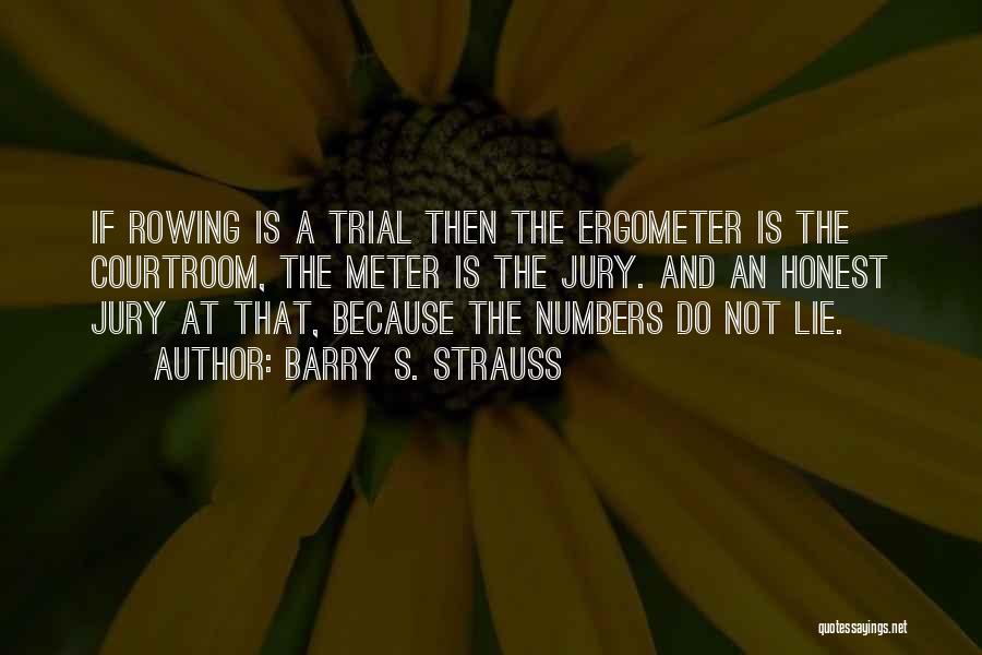 Courtroom Trials Quotes By Barry S. Strauss