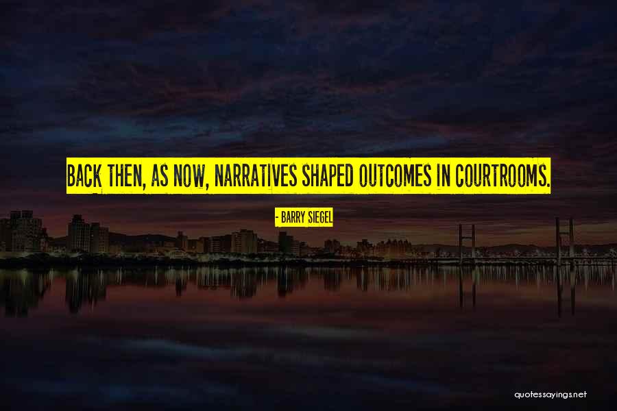 Courtrooms Quotes By Barry Siegel Courtrooms Quotes By Barry Siegel