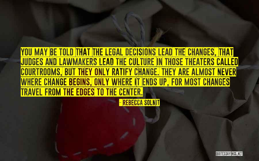 Courtrooms Quotes By Rebecca Solnit Courtrooms Quotes By Rebecca Solnit