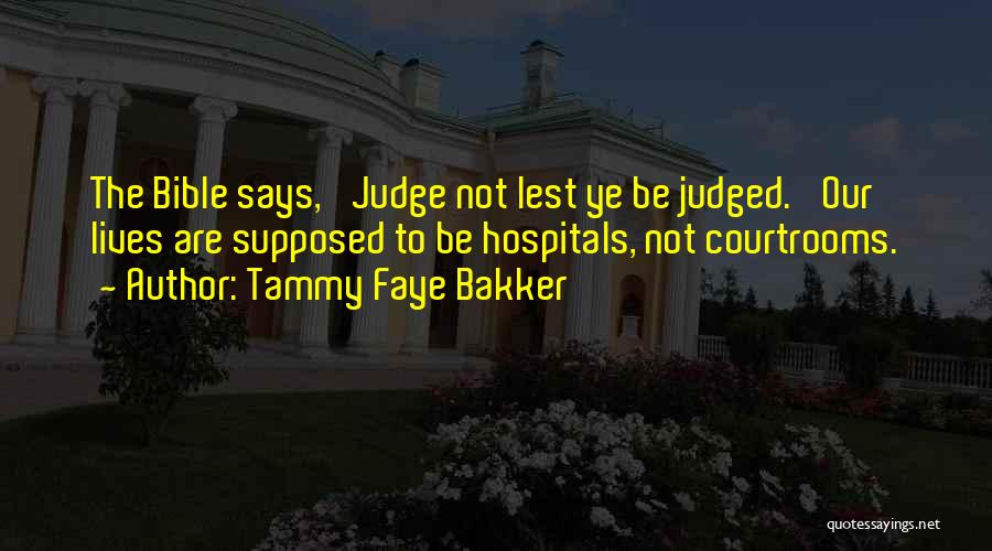 Courtrooms Quotes By Tammy Faye Bakker