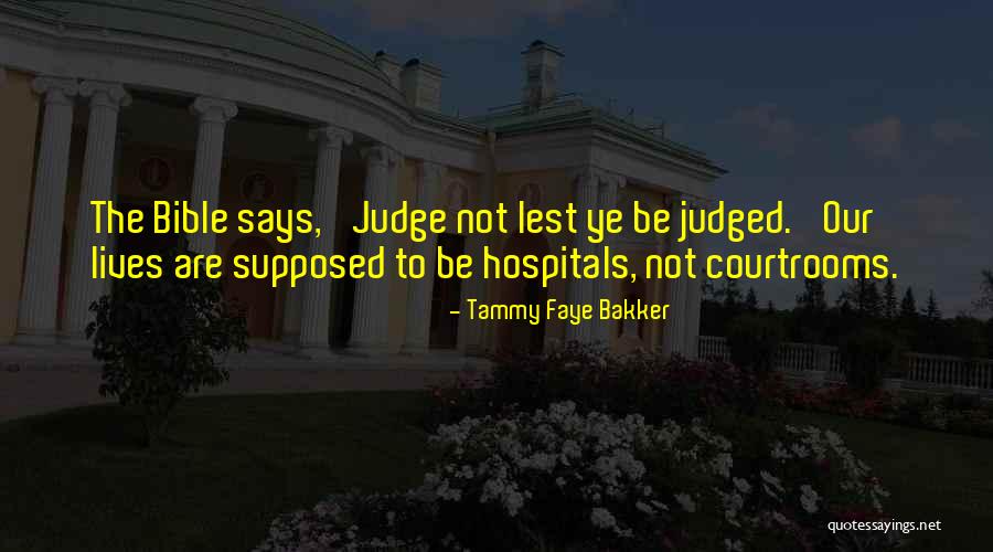 Courtrooms Quotes By Tammy Faye Bakker