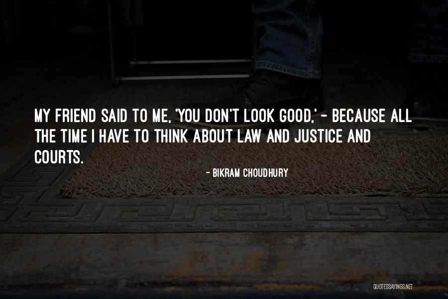 Courts And Justice Quotes By Bikram Choudhury Courts And Justice Quotes By Bikram Choudhury