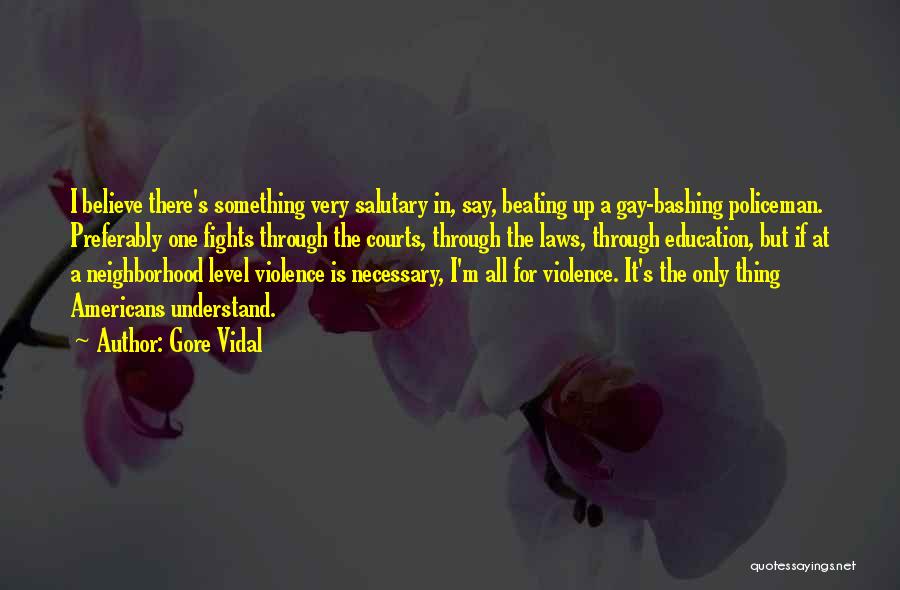 Courts Quotes By Gore Vidal