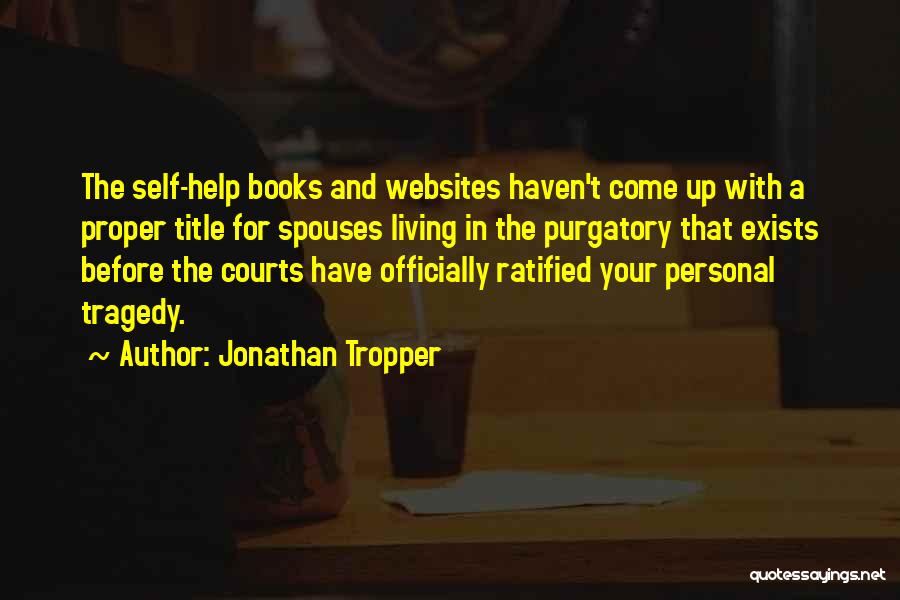 Courts Quotes By Jonathan Tropper