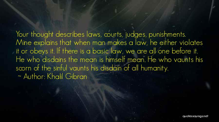 Courts Quotes By Khalil Gibran