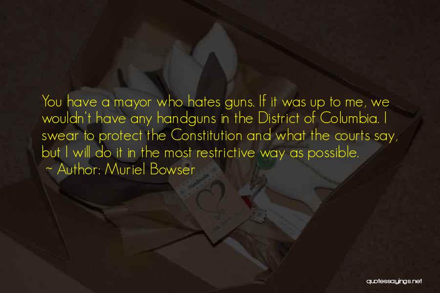 Courts Quotes By Muriel Bowser