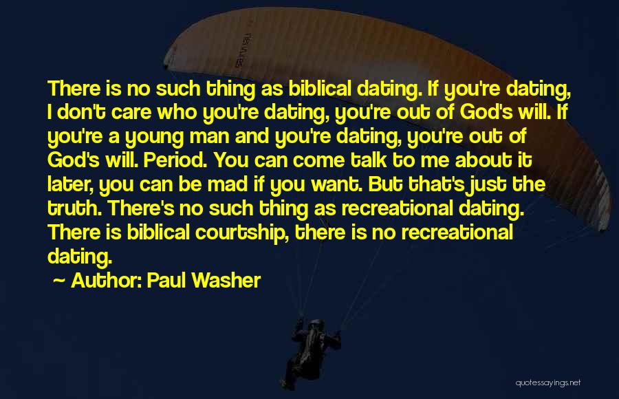 Courtship Period Quotes By Paul Washer