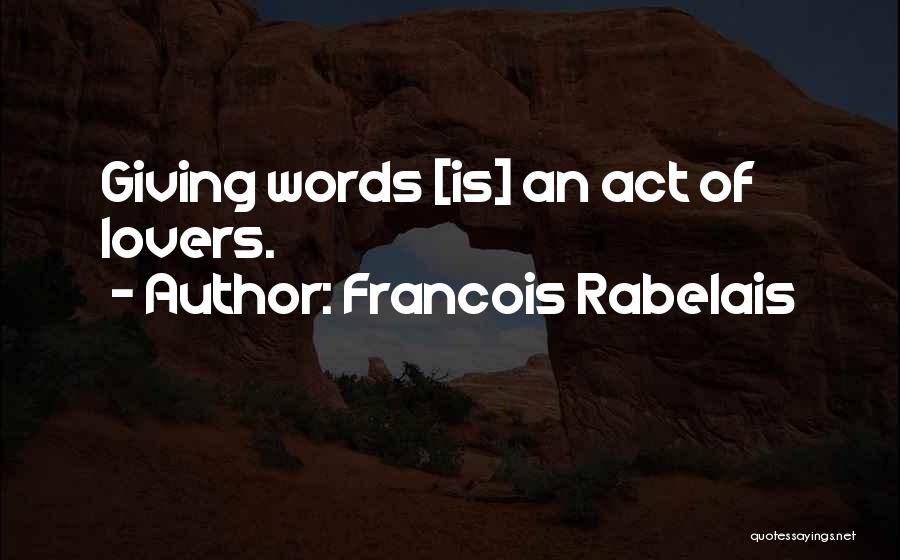 Courtship Quotes By Francois Rabelais