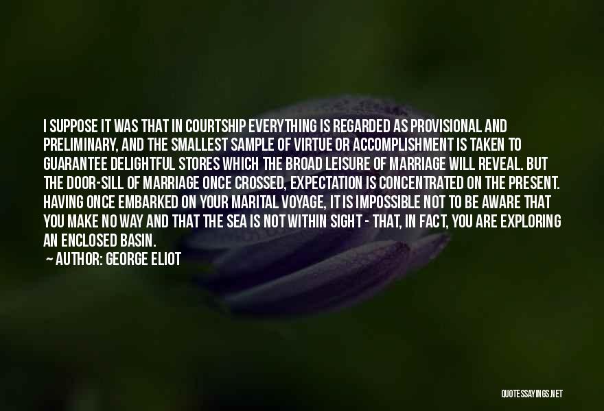 Courtship Quotes By George Eliot