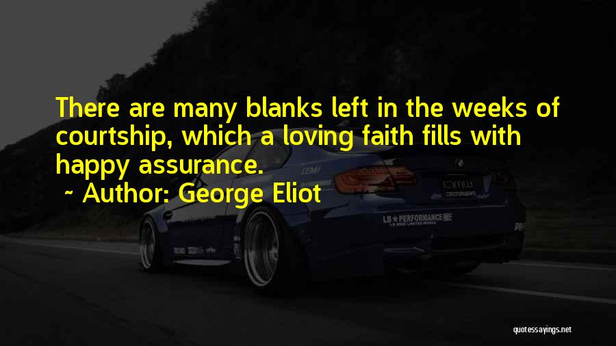 Courtship Quotes By George Eliot