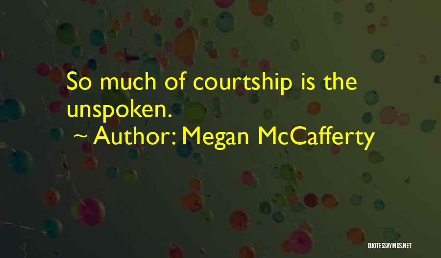 Courtship Quotes By Megan McCafferty