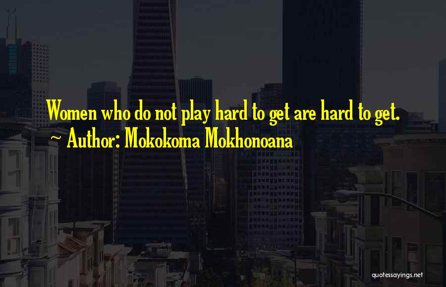 Courtship Quotes By Mokokoma Mokhonoana