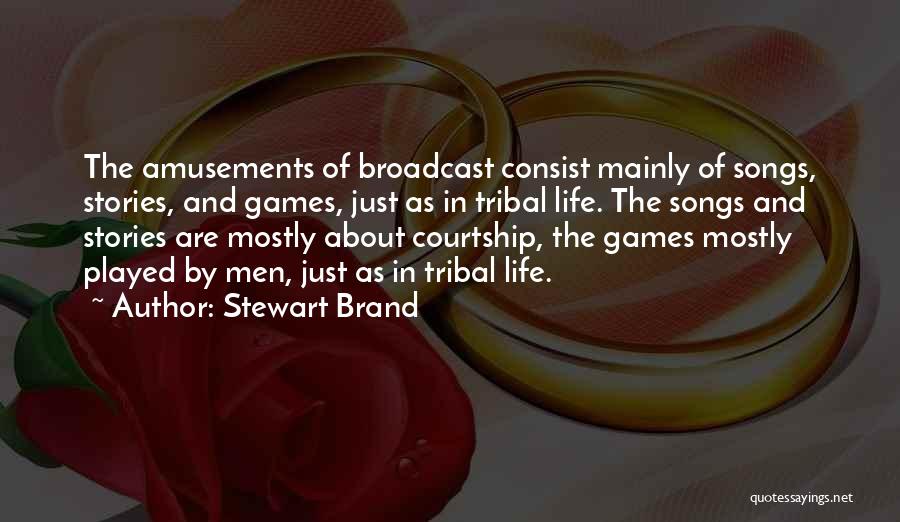 Courtship Quotes By Stewart Brand