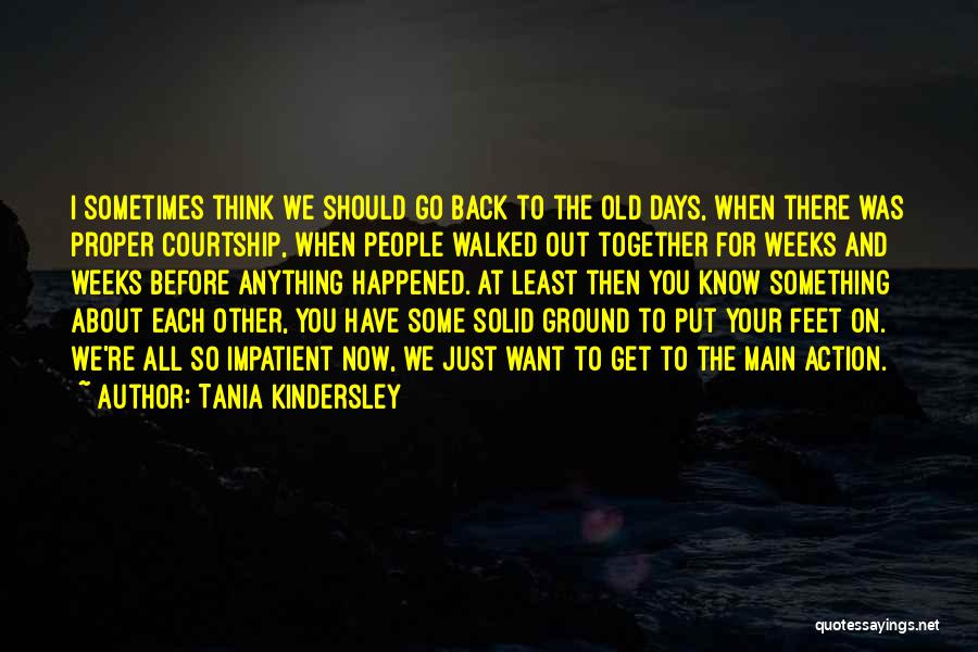 Courtship Quotes By Tania Kindersley