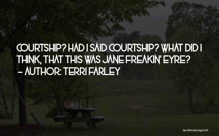 Courtship Quotes By Terri Farley