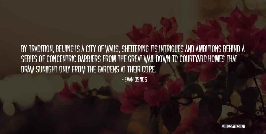 Courtyard Quotes By Evan Osnos Courtyard Quotes By Evan Osnos