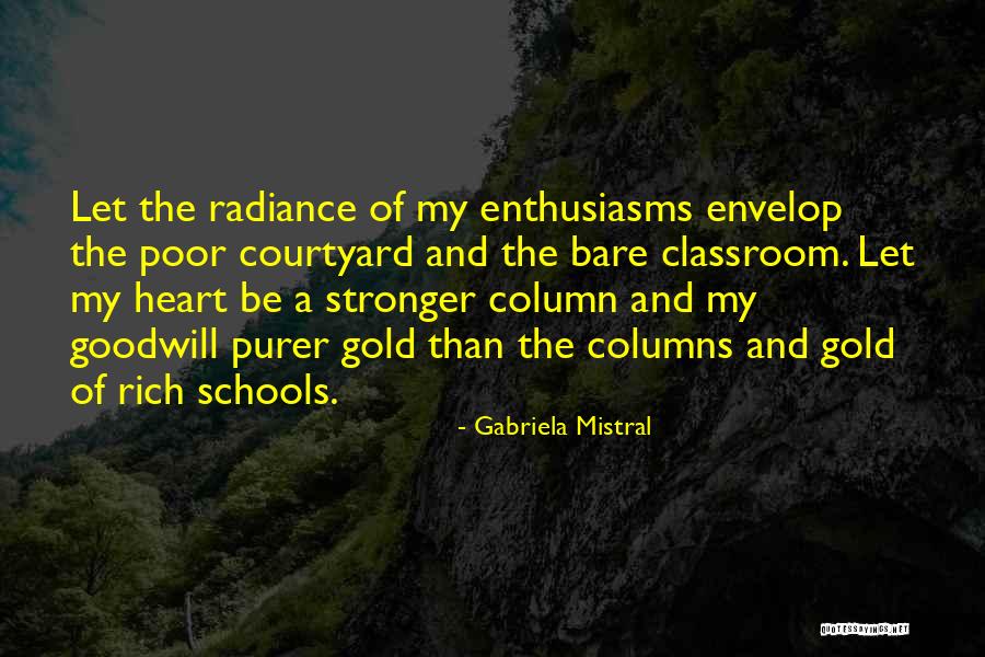 Courtyard Quotes By Gabriela Mistral Courtyard Quotes By Gabriela Mistral