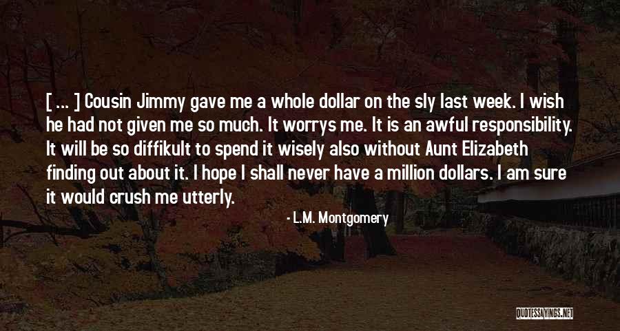 Cousin And Aunt Quotes By L.M. Montgomery Cousin And Aunt Quotes By L.M. Montgomery