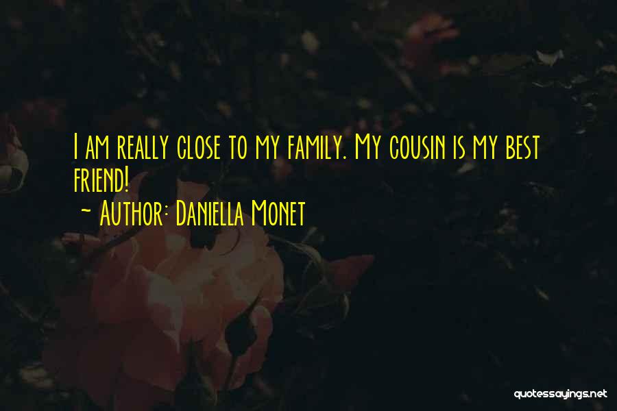 Cousin And Best Friend Quotes By Daniella Monet