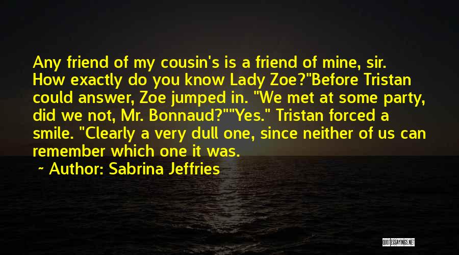 Cousin And Best Friend Quotes By Sabrina Jeffries