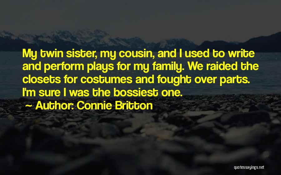 Cousin And Family Quotes By Connie Britton