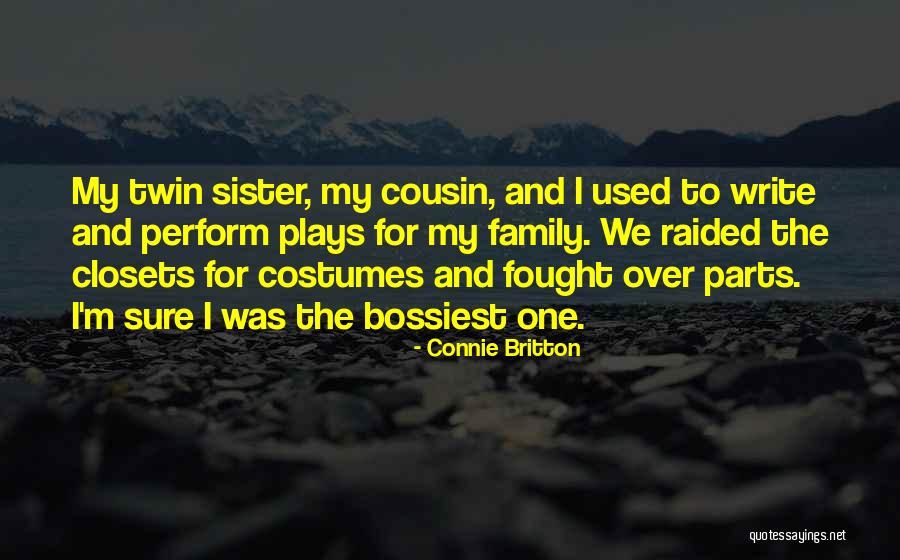 Cousin And Family Quotes By Connie Britton