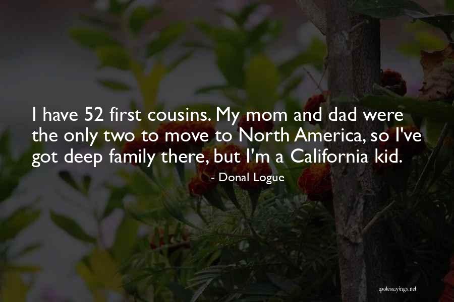 Cousin And Family Quotes By Donal Logue