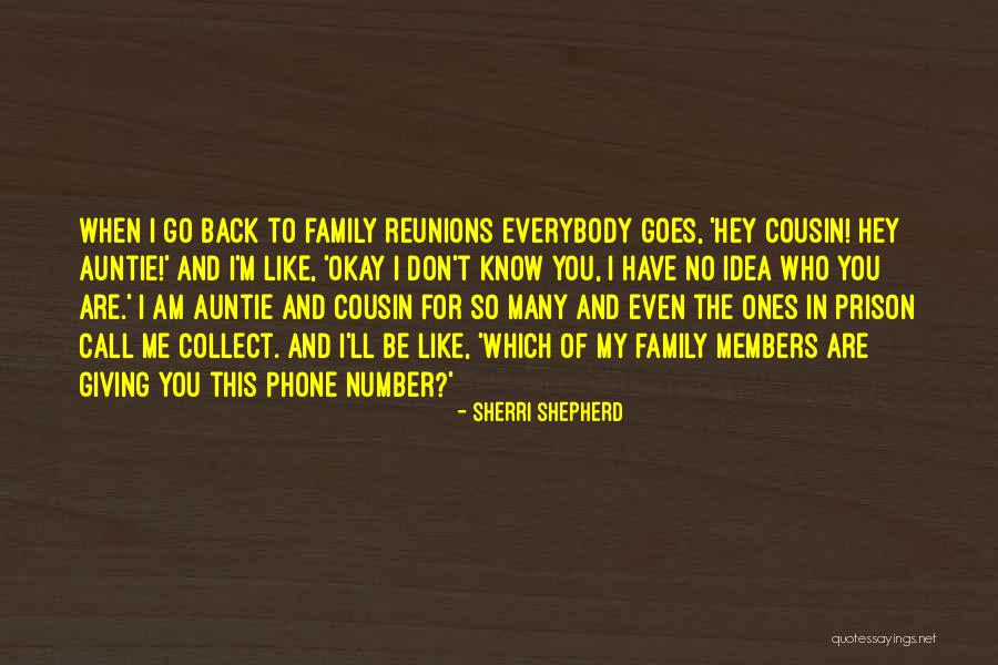 Cousin And Family Quotes By Sherri Shepherd