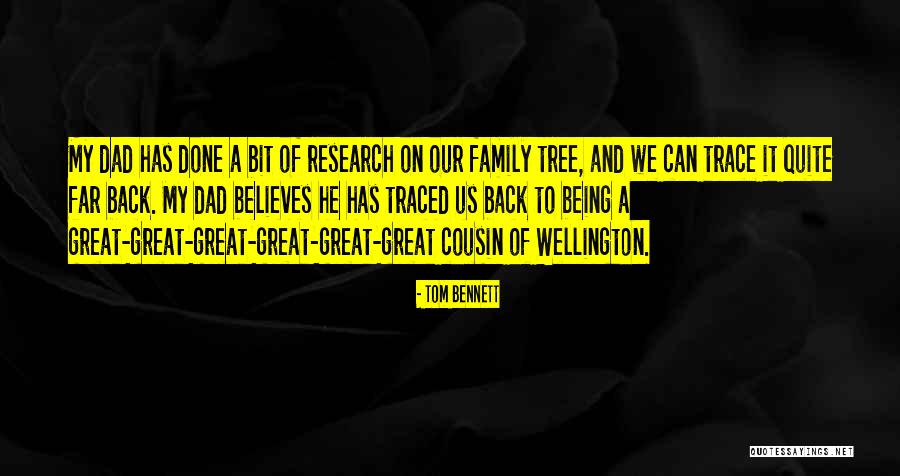 Cousin And Family Quotes By Tom Bennett