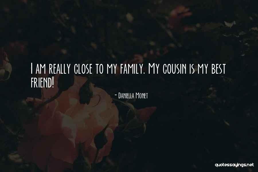 Cousin And Friend Quotes By Daniella Monet Cousin And Friend Quotes By Daniella Monet
