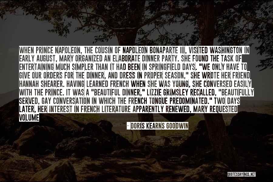 Cousin And Friend Quotes By Doris Kearns Goodwin Cousin And Friend Quotes By Doris Kearns Goodwin