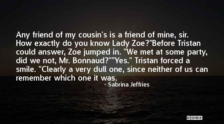 Cousin And Friend Quotes By Sabrina Jeffries