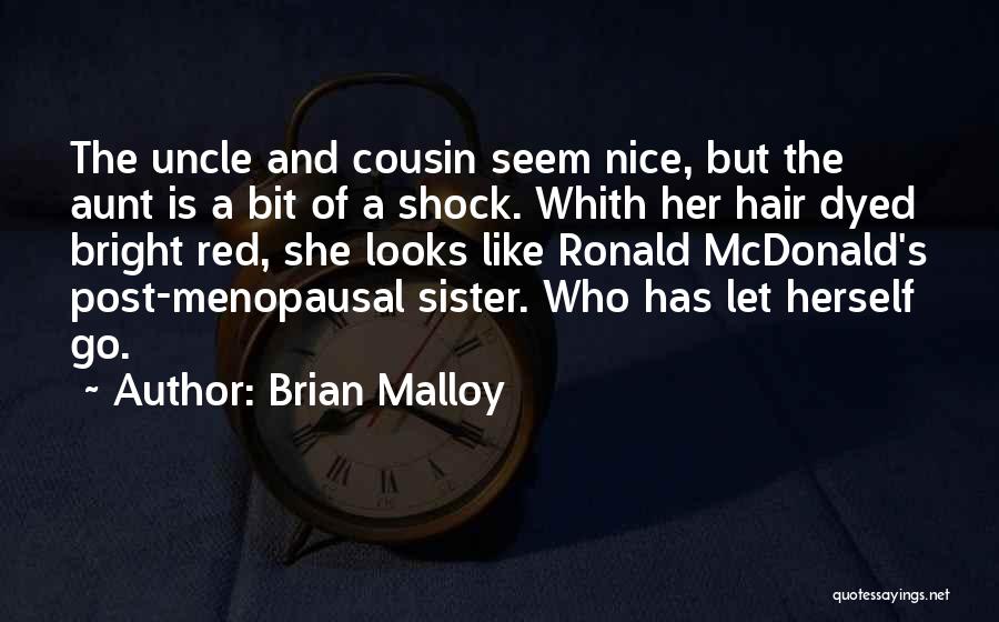 Cousin And Sister Quotes By Brian Malloy