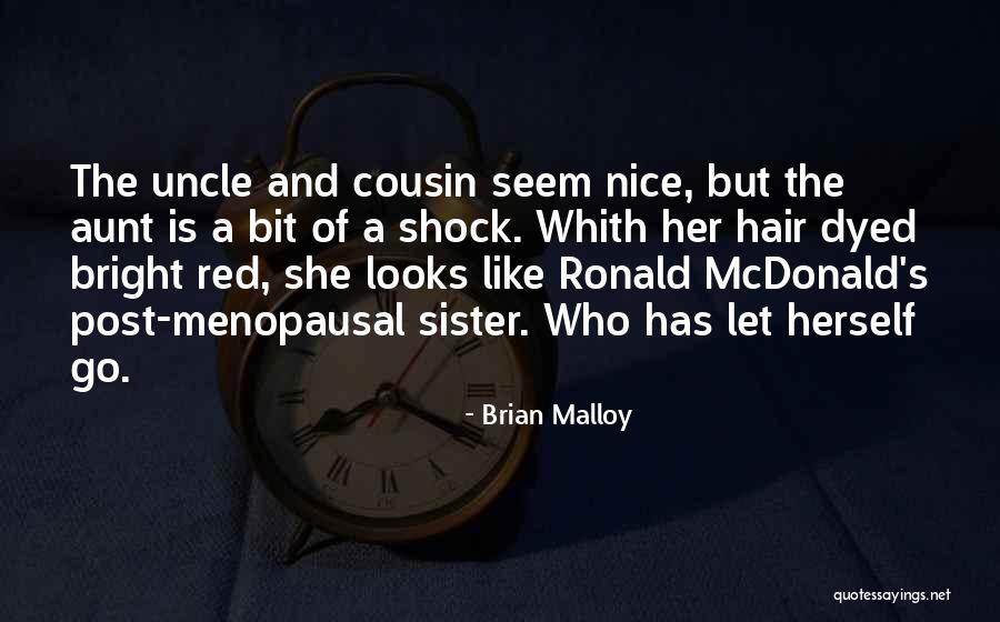 Cousin And Sister Quotes By Brian Malloy