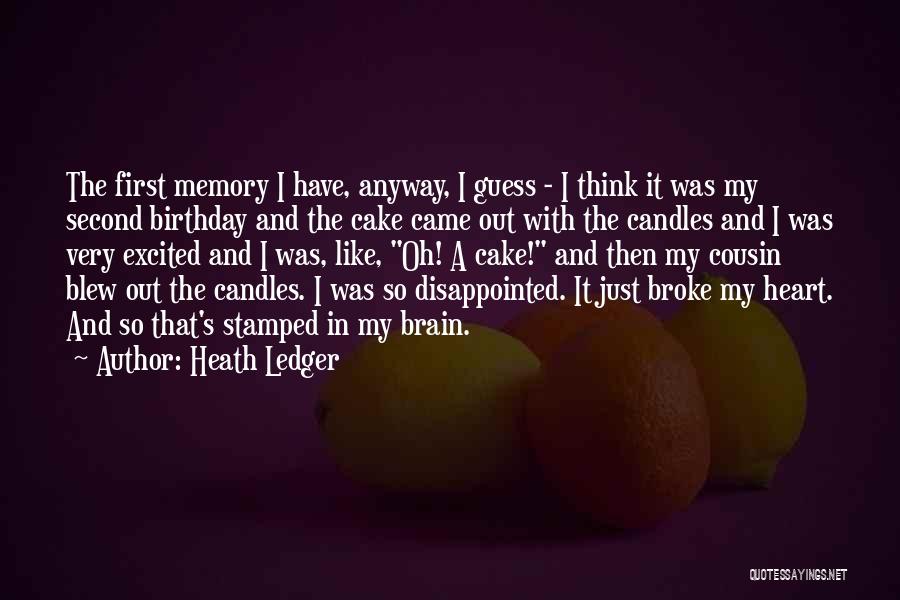 Cousin Birthday Quotes By Heath Ledger