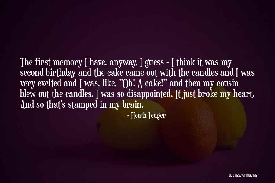 Cousin Birthday Quotes By Heath Ledger