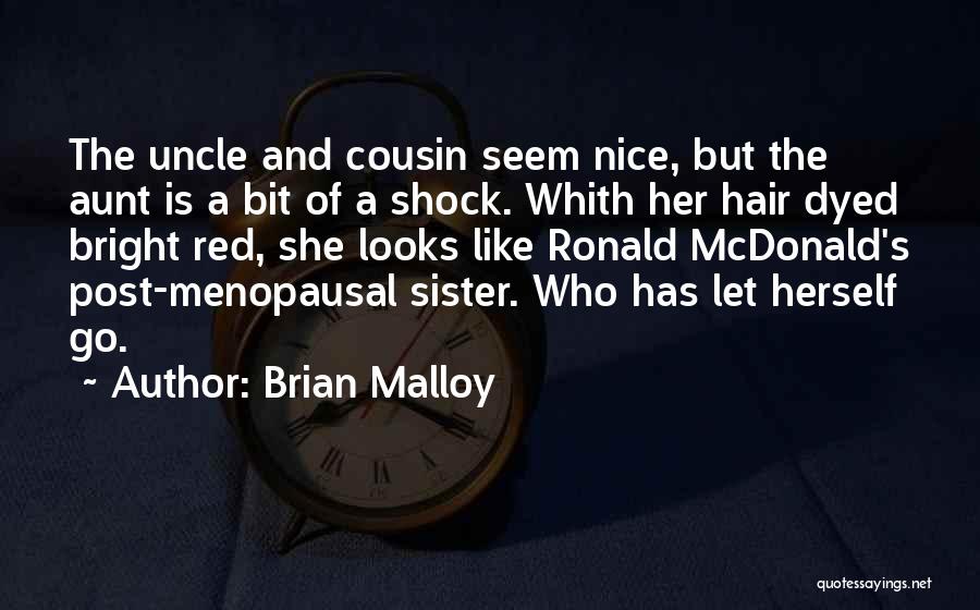 Cousin But Sister Quotes By Brian Malloy