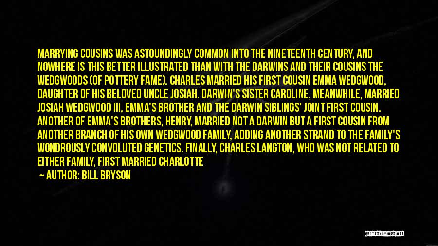 Cousins And Family Quotes By Bill Bryson Cousins And Family Quotes By Bill Bryson