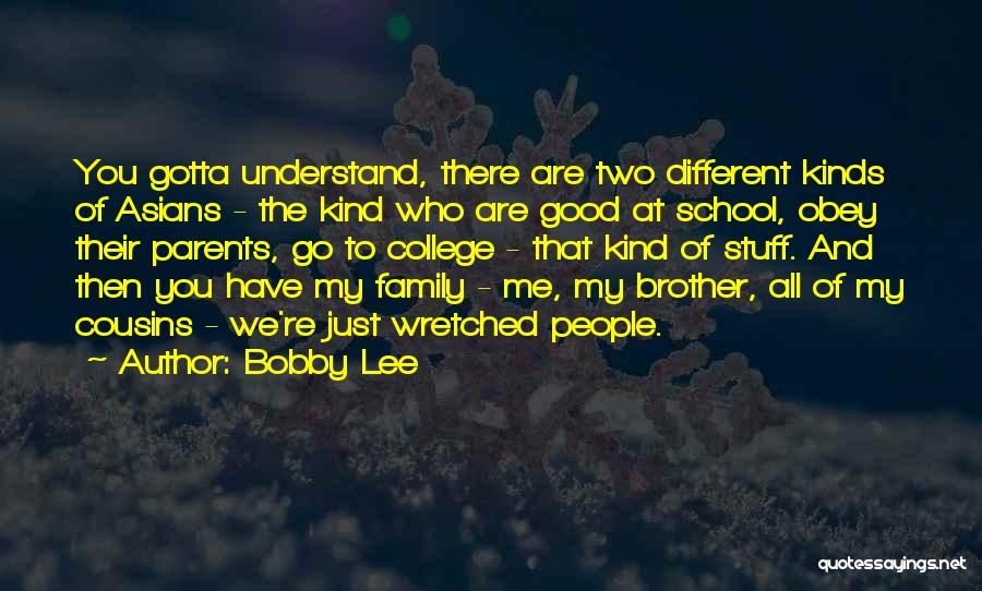 Cousins And Family Quotes By Bobby Lee