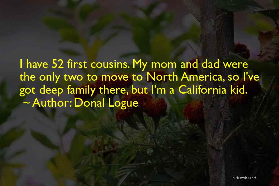 Cousins And Family Quotes By Donal Logue