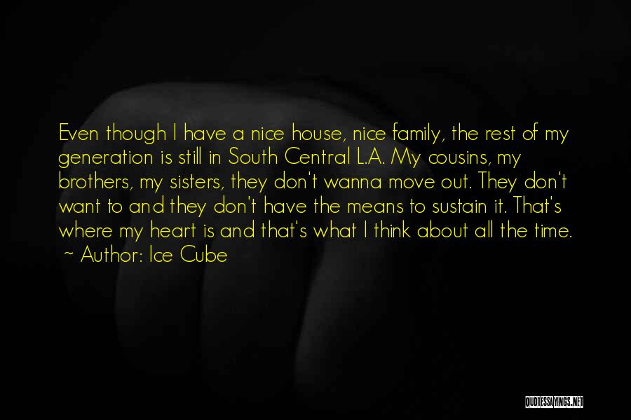 Cousins And Family Quotes By Ice Cube