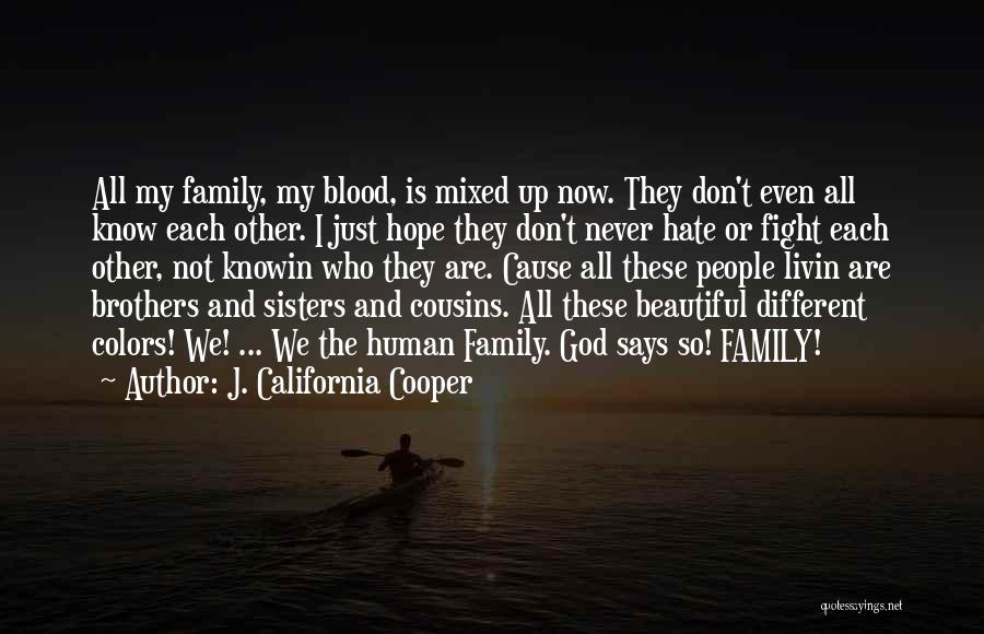 Cousins And Family Quotes By J. California Cooper