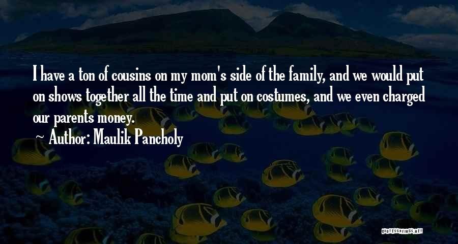 Cousins And Family Quotes By Maulik Pancholy