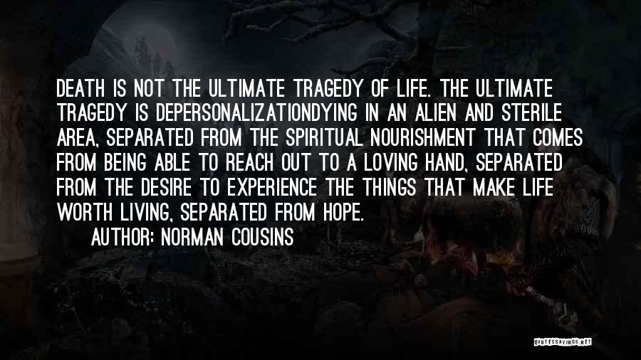 Cousins Dying Quotes By Norman Cousins