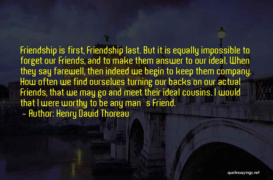 Cousins First Friends Quotes By Henry David Thoreau