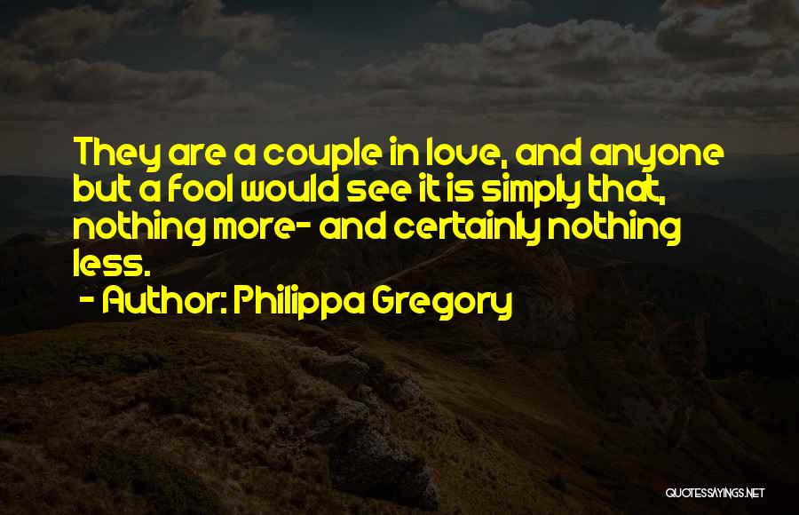 Cousins In Love With Each Other Quotes By Philippa Gregory