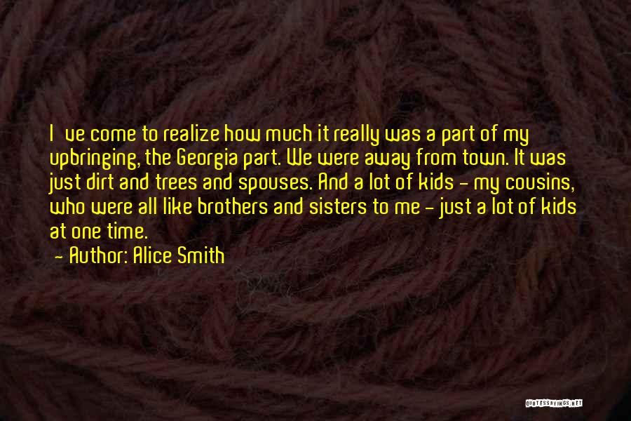 Cousins Like Sisters Quotes By Alice Smith