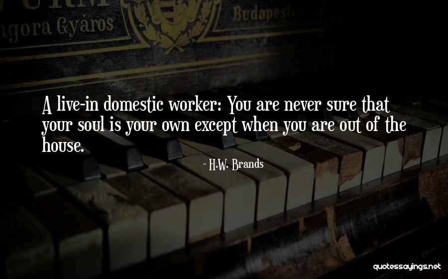 Coussement Bvba Quotes By H.W. Brands Coussement Bvba Quotes By H.W. Brands