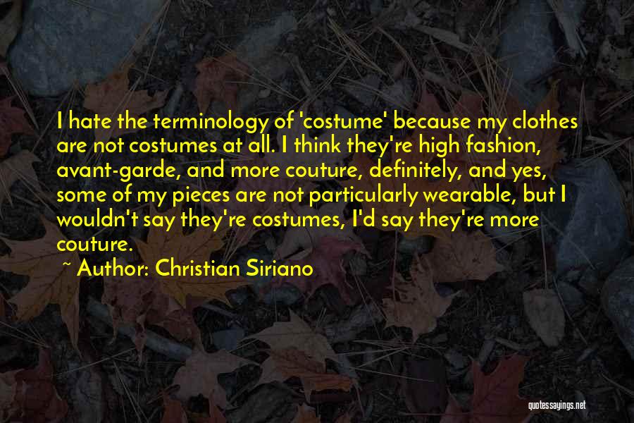 Couture Fashion Quotes By Christian Siriano