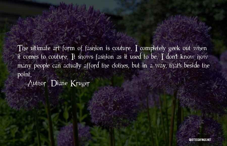 Couture Fashion Quotes By Diane Kruger